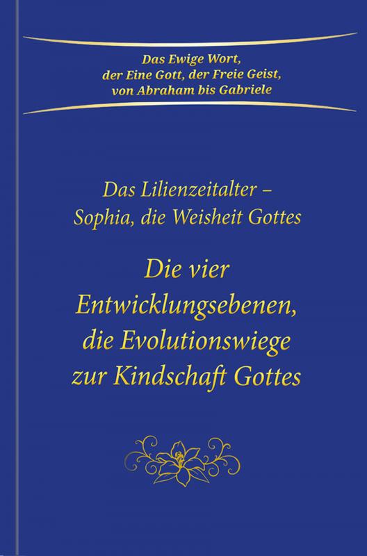 Cover-Bild Die vier Entwicklungsebenen, die Evolutionswiege zur Kindschaft Gottes