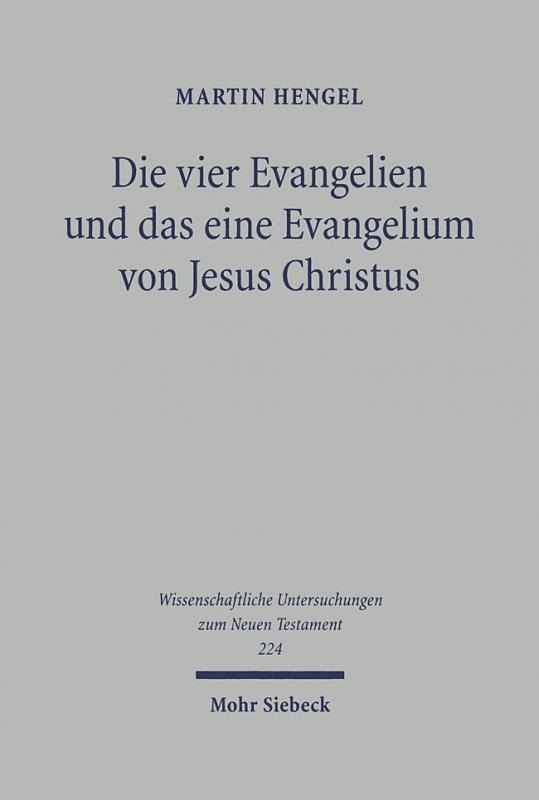 Cover-Bild Die vier Evangelien und das eine Evangelium von Jesus Christus