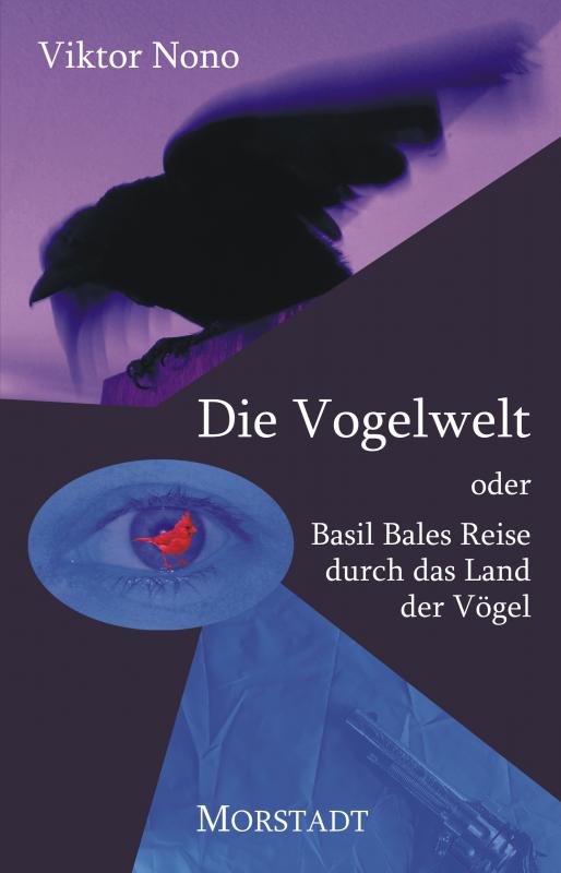 Cover-Bild Die Vogelwelt oder Basil Bales Reise durch das Land der Vögel