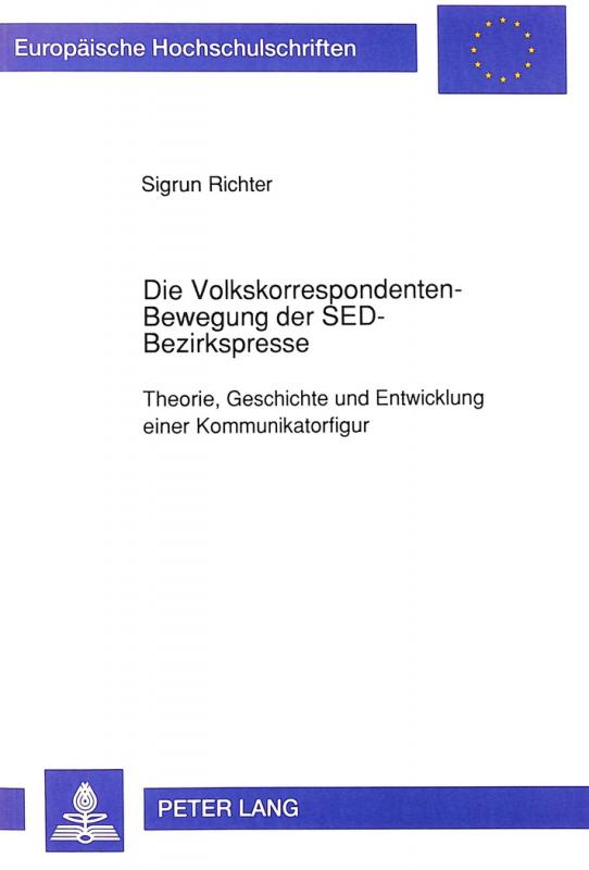 Cover-Bild Die Volkskorrespondenten-Bewegung der SED-Bezirkspresse