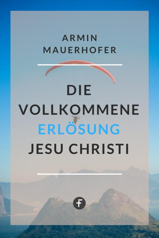 Cover-Bild Die vollkommene Erlösung Jesu Christi