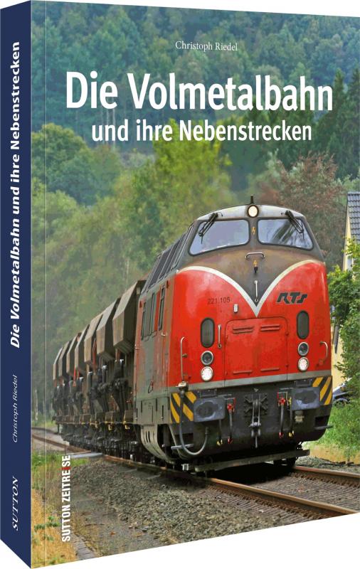 Cover-Bild Die Volmetalbahn und ihre Nebenstrecken