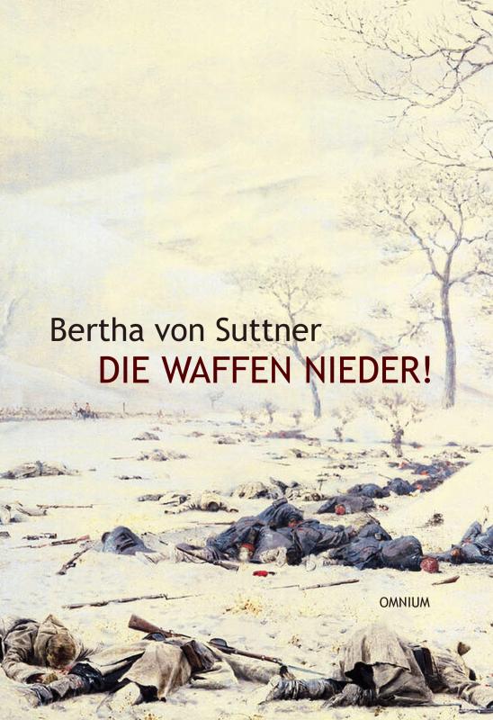 Cover-Bild Die Waffen nieder! - Die Lebensgeschichte der Friedensnobelpreisträgerin Bertha von Suttner