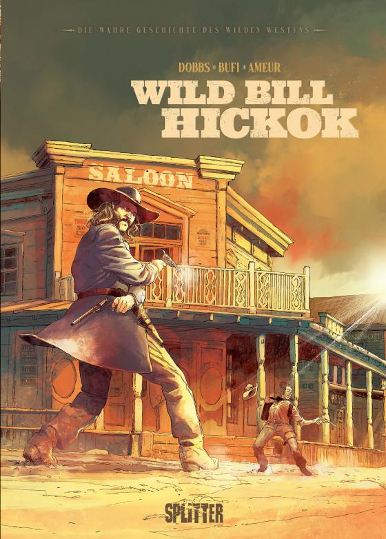 Cover-Bild Die wahre Geschichte des Wilden Westens: Wild Bill Hickok