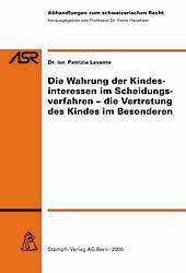 Cover-Bild Die Wahrung der Kindesinteressen im Scheidungsverfahren - die Vertretung des Kindes im Besonderen