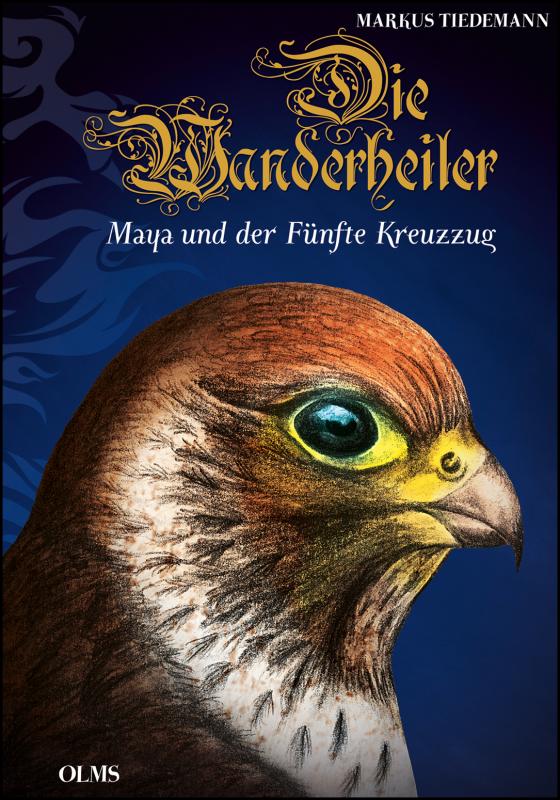 Cover-Bild Die Wanderheiler. Maya und der Fünfte Kreuzzug