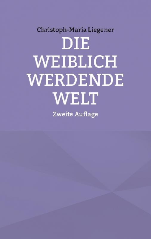 Cover-Bild Die weiblich werdende Welt