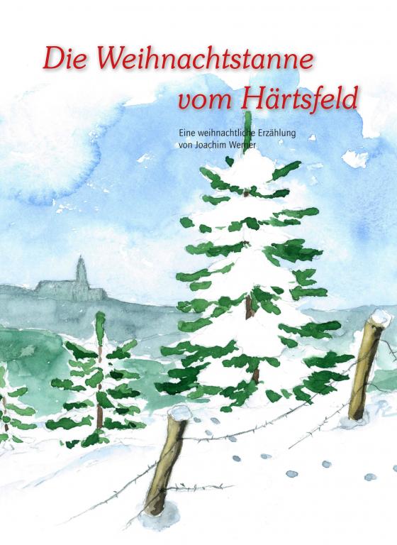 Cover-Bild Die Weihnachstanne vom Härtsfeld