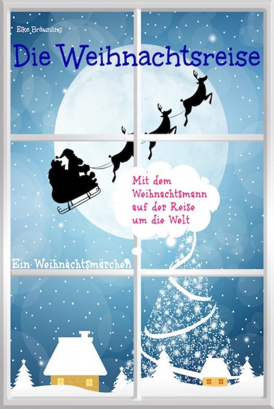 Cover-Bild Die Weihnachtsreise - Ein Weihnachtsmärchen