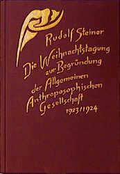 Cover-Bild Die Weihnachtstagung zur Begründung der Allgemeinen Anthroposophischen Gesellschaft 1923/24