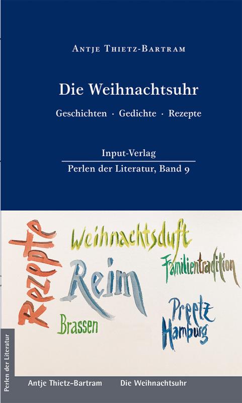 Cover-Bild Die Weihnachtsuhr, Geschichten · Gedichte · Rezepte