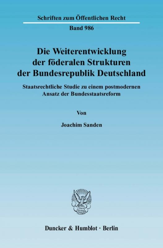 Cover-Bild Die Weiterentwicklung der föderalen Strukturen der Bundesrepublik Deutschland.