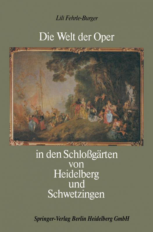 Cover-Bild Die Welt der Oper in den Schloßgärten von Heidelberg und Schwetzingen