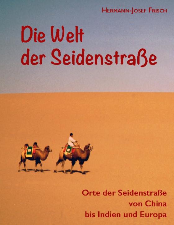 Cover-Bild Die Welt der Seidenstraße