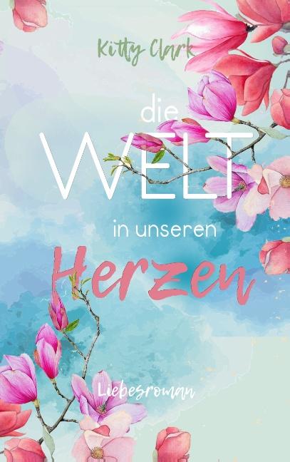 Cover-Bild Die Welt in unseren Herzen