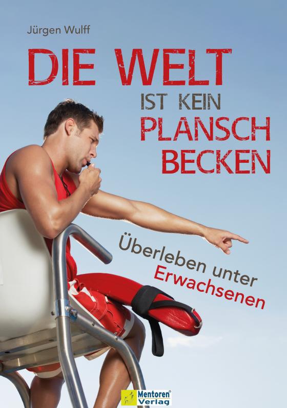 Cover-Bild Die Welt ist kein Planschbecken