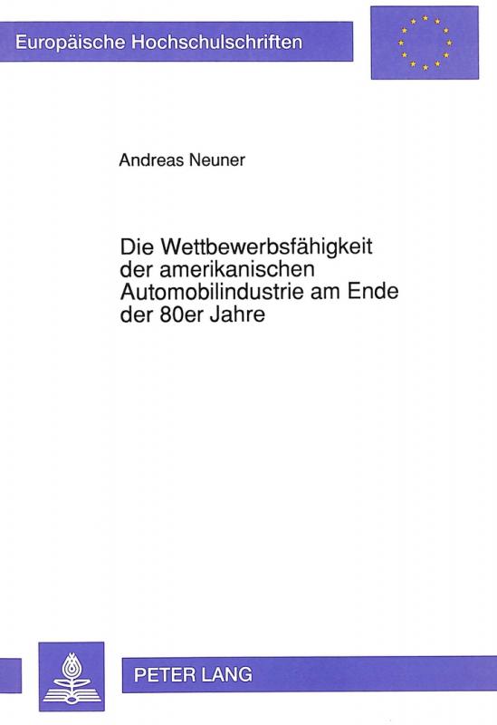 Cover-Bild Die Wettbewerbsfähigkeit der amerikanischen Automobilindustrie am Ende der 80er Jahre