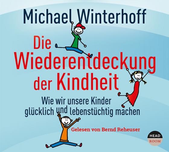 Cover-Bild Die Wiederentdeckung der Kindheit