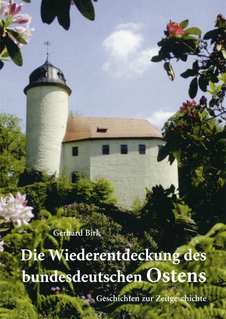 Cover-Bild Die Wiederentdeckung des bundesdeutschen Ostens