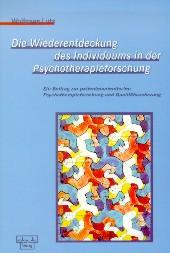 Cover-Bild Die Wiederentdeckung des Individuums in der Psychotherapieforschung