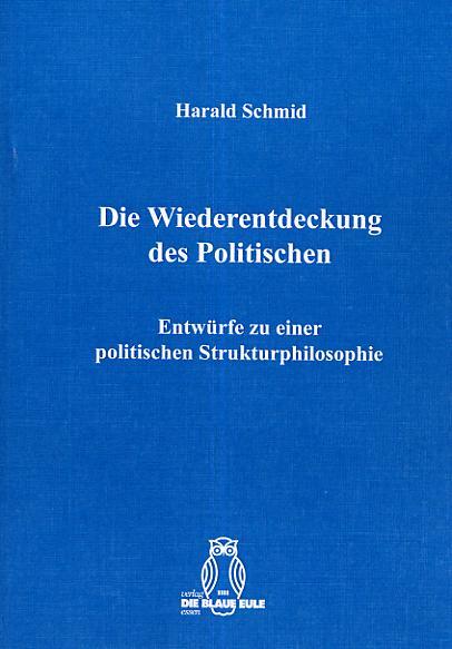 Cover-Bild Die Wiederentdeckung des Politischen