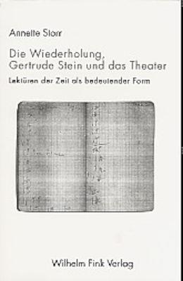 Cover-Bild Die Wiederholung, Gertrude Stein und das Theater