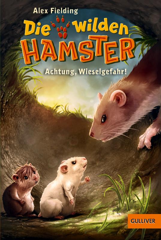 Cover-Bild Die wilden Hamster. Achtung, Wieselgefahr!