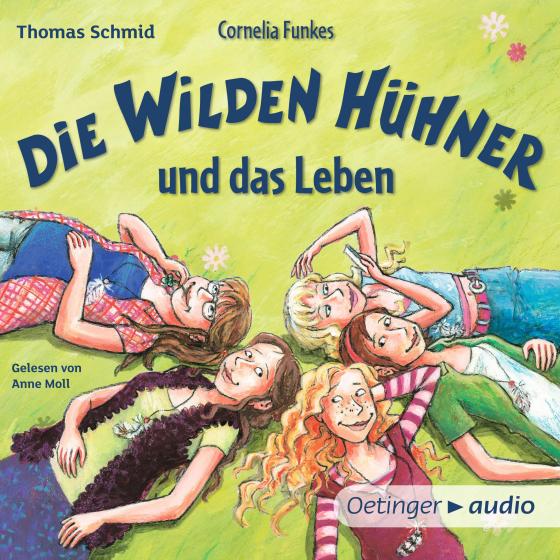 Cover-Bild Die Wilden Hühner 6. Cornelia Funkes Die Wilden Hühner und das Leben