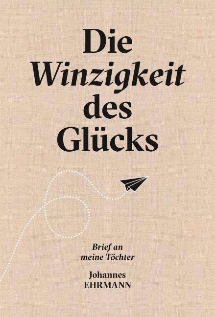 Cover-Bild Die Winzigkeit des Glücks