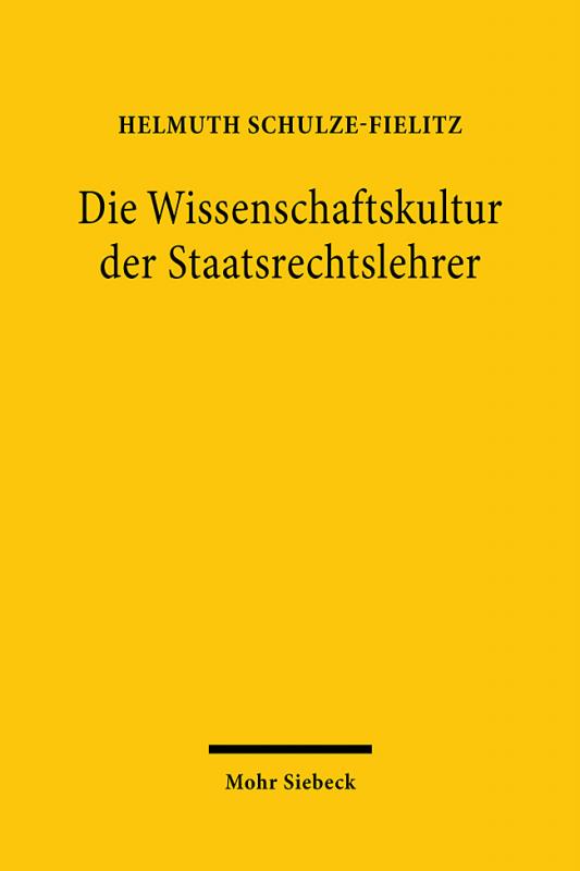 Cover-Bild Die Wissenschaftskultur der Staatsrechtslehrer