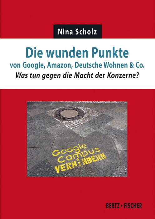 Cover-Bild Die wunden Punkte von Google, Amazon, Deutsche Wohnen & Co.