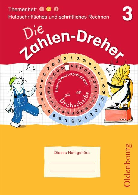 Cover-Bild Die Zahlen-Dreher / 3. Schuljahr - Halbschriftliches und schriftliches Rechnen