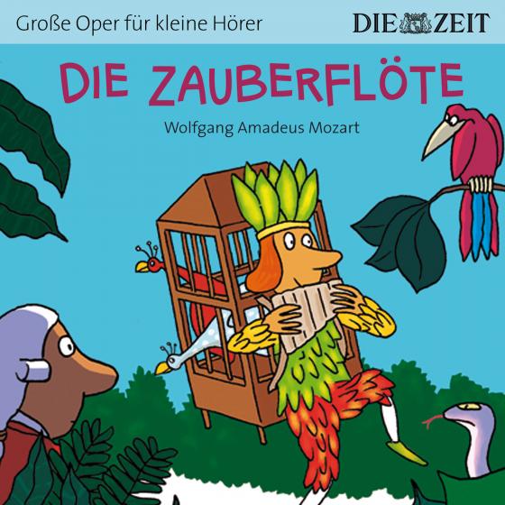 Cover-Bild Die Zauberflöte Die ZEIT-Edition