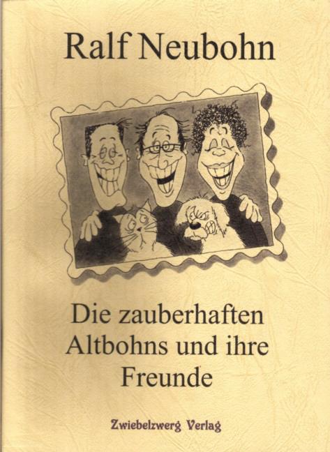 Cover-Bild Die zauberhaften Altbohns und ihre Freunde