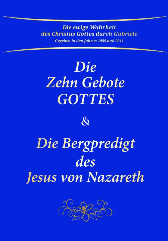 Cover-Bild Die Zehn Gebote Gottes & Die Bergpredigt des Jesus von Nazareth