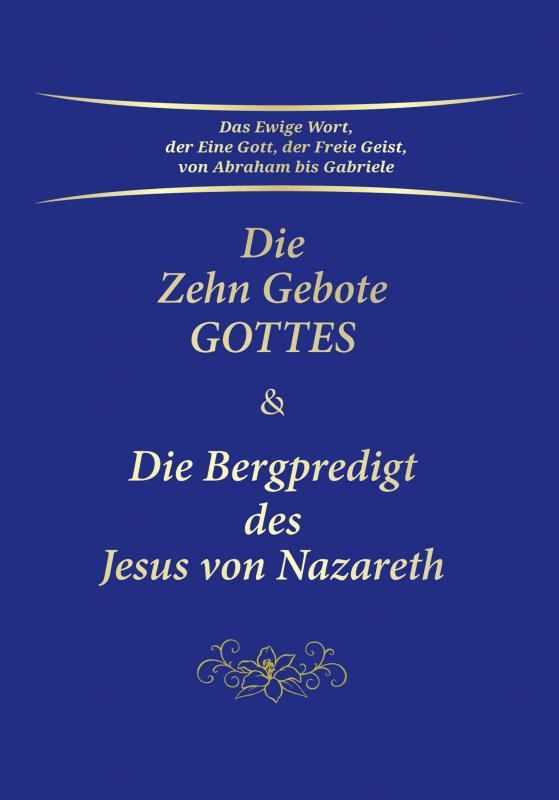 Cover-Bild Die Zehn Gebote Gottes & Die Bergpredigt des Jesus von Nazareth