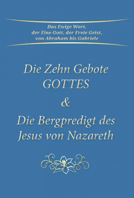Cover-Bild Die Zehn Gebote Gottes & Die Bergpredigt des Jesus von Nazareth