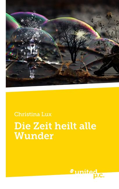 Cover-Bild Die Zeit heilt alle Wunder