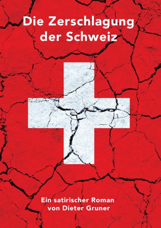 Cover-Bild Die Zerschlagung der Schweiz