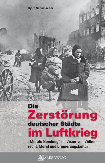 Cover-Bild Die Zerstörung deutscher Städte im Luftkrieg