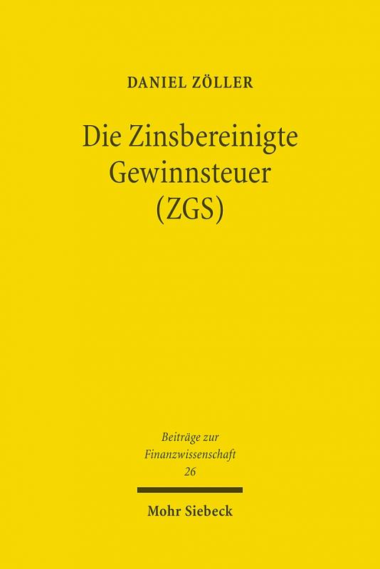 Cover-Bild Die Zinsbereinigte Gewinnsteuer (ZGS)