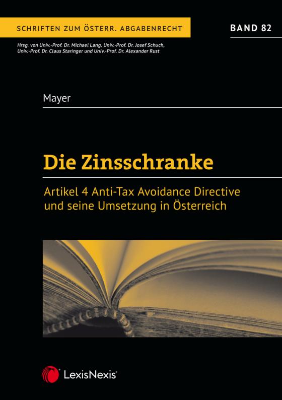 Cover-Bild Die Zinsschranke – Artikel 4 Anti Tax Avoidance Directive und seine Umsetzung in Österreich