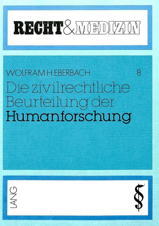 Cover-Bild Die zivilrechtliche Beurteilung der Humanforschung