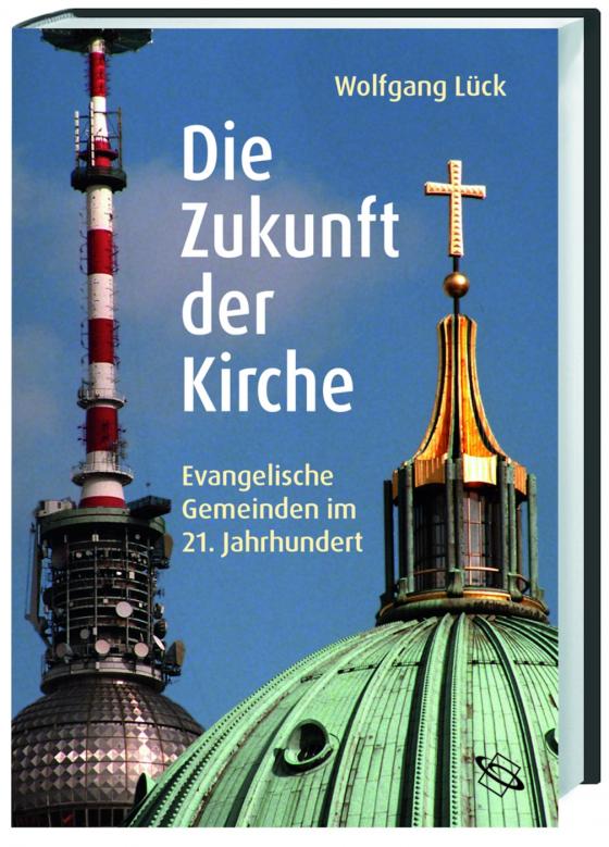 Cover-Bild Die Zukunft der Kirche