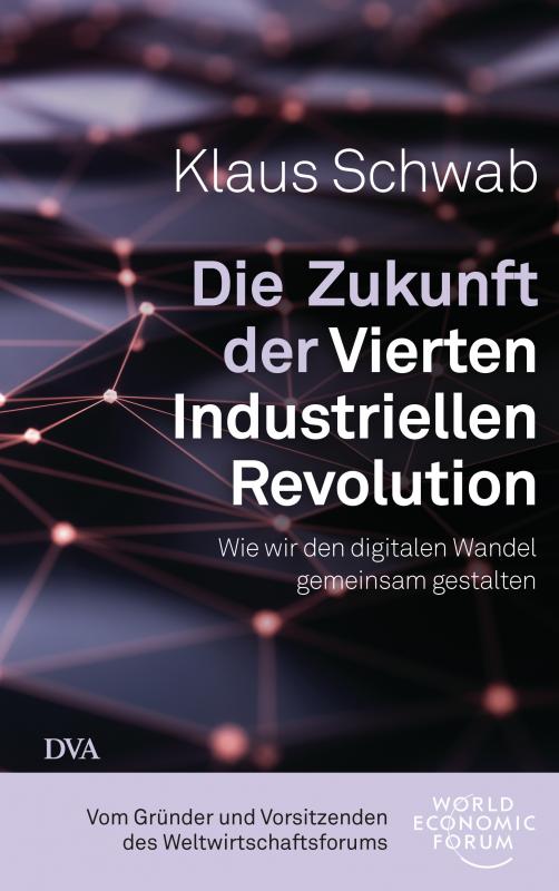 Cover-Bild Die Zukunft der Vierten Industriellen Revolution