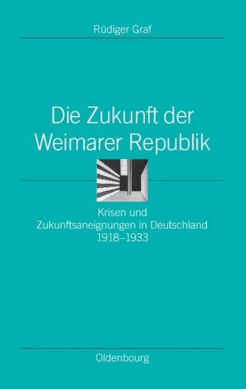 Cover-Bild Die Zukunft der Weimarer Republik