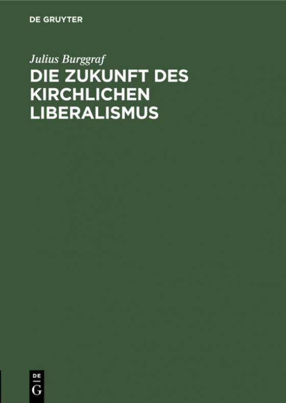 Cover-Bild Die Zukunft des kirchlichen Liberalismus