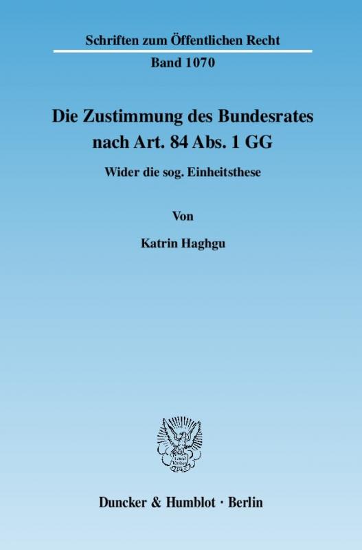 Cover-Bild Die Zustimmung des Bundesrates nach Art. 84 Abs. 1 GG.
