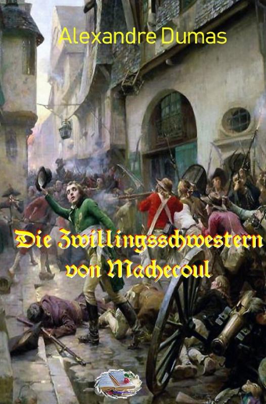 Cover-Bild Die Zwillingsschwestern von Machecoul