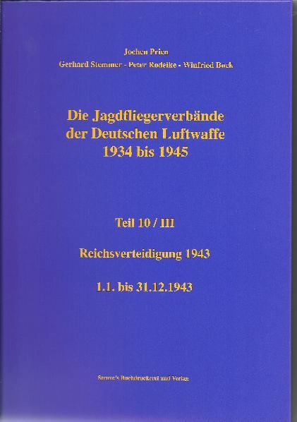 Cover-Bild DieJagdfliegerverbände der Deutschen Luftwaffe 1934 bis 1945 Teil 10/III